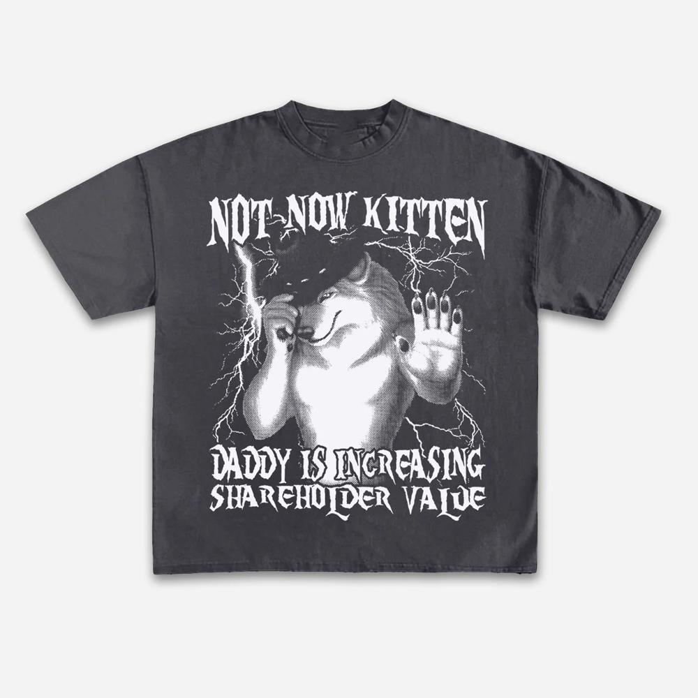 Not Now Kitten Daddy Increasin - Street Fashion Now recension och pris