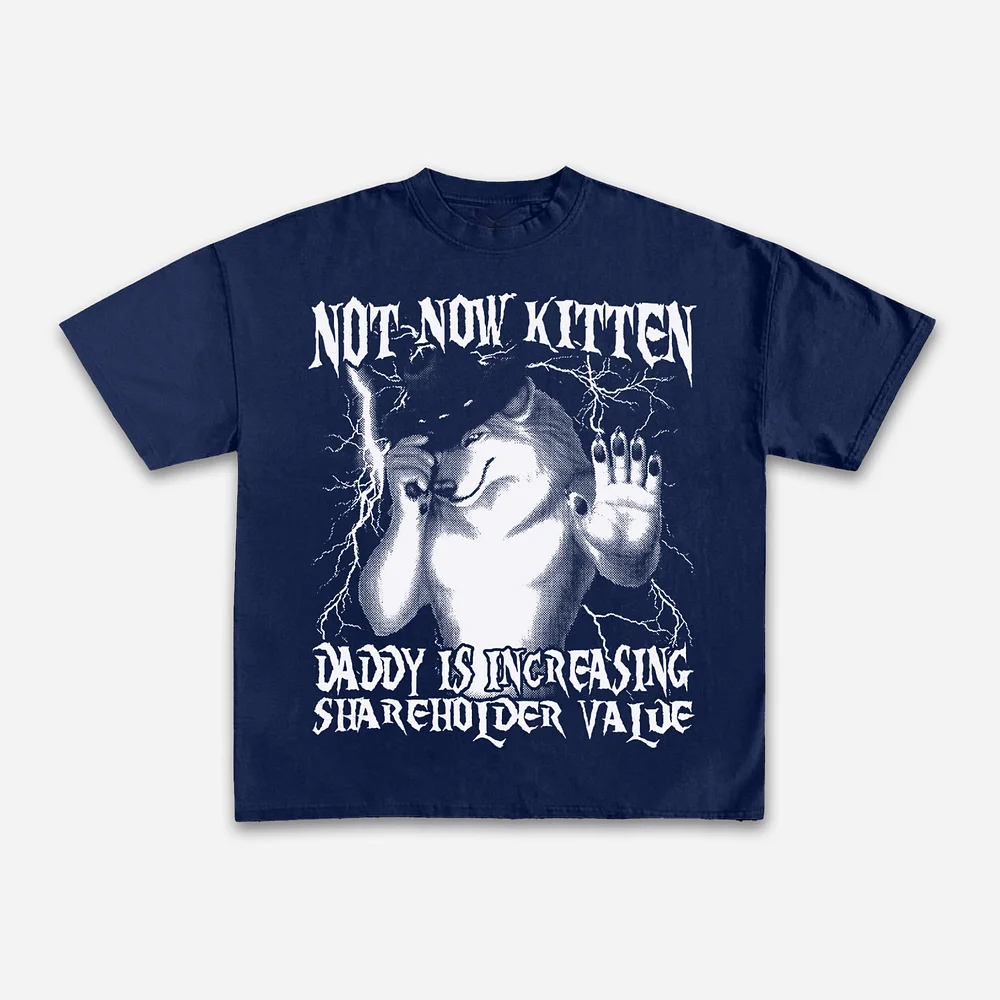 Not Now Kitten Daddy Increasin - Street Fashion Now recension och pris